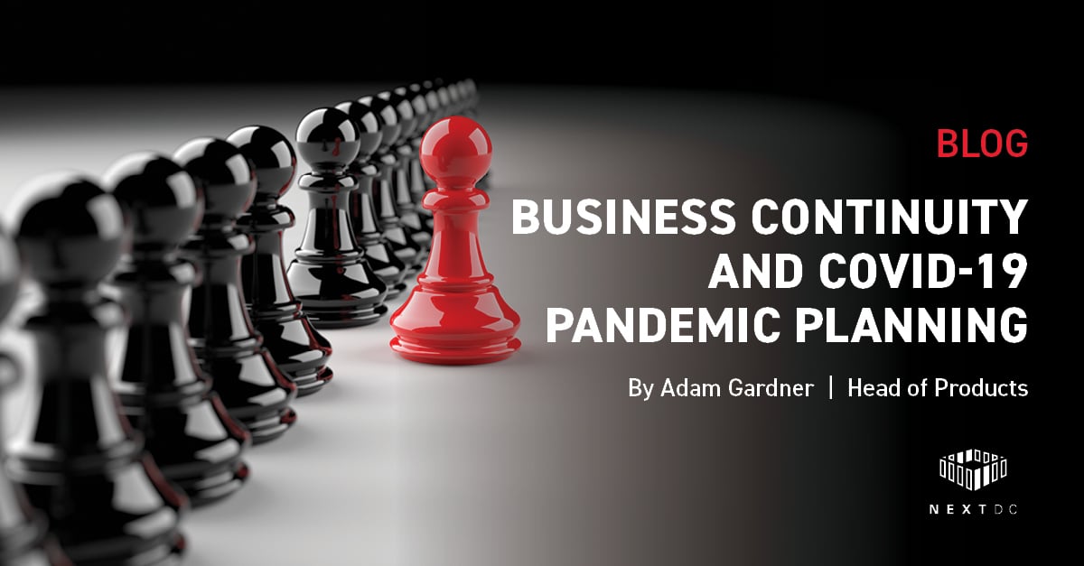 Business Continuity & COVID-19 Pandemic Planning. Does anything need to change?