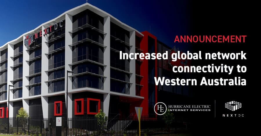 Hurricane Electric and NEXTDC partner to bring increased global network connectivity to Western Australia
