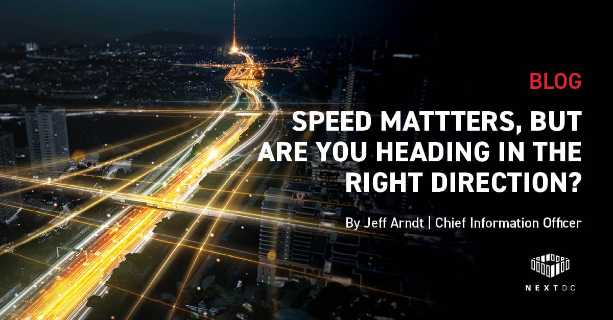 Speed matters, but are you heading in the right direction?