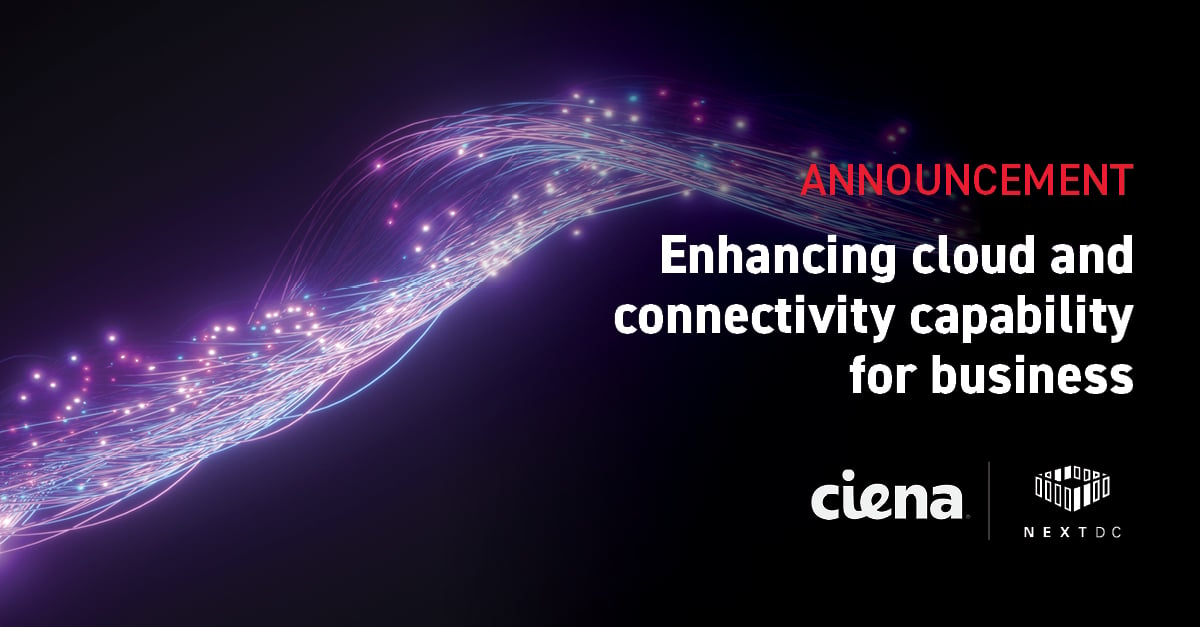 NEXTDC Chooses Ciena DCI to Improve Network Scalability