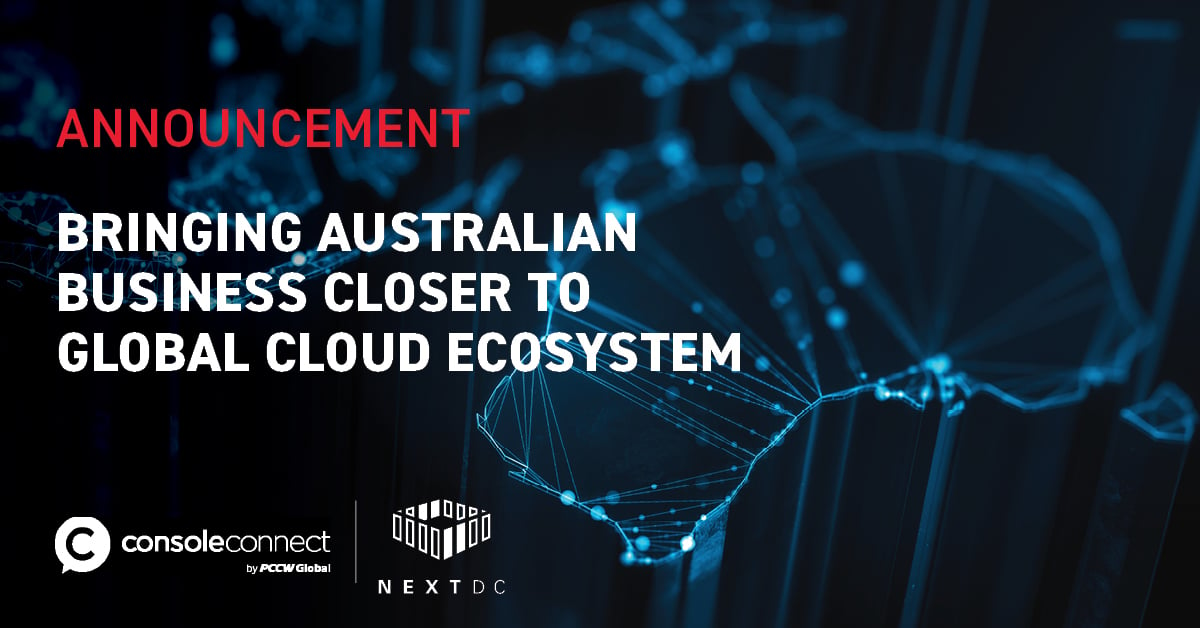Console Connect by PCCW Global and NEXTDC bring Australian businesses closer to the global cloud ecosystem