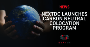 NEXTDC brings Australian businesses closer to achieving zero-net carbon emissions