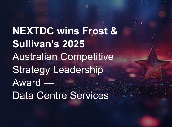 NEXTDC wins Frost & Sullivan’s 2025 Australian Competitive Strategy Leadership Award | Data Centre Services