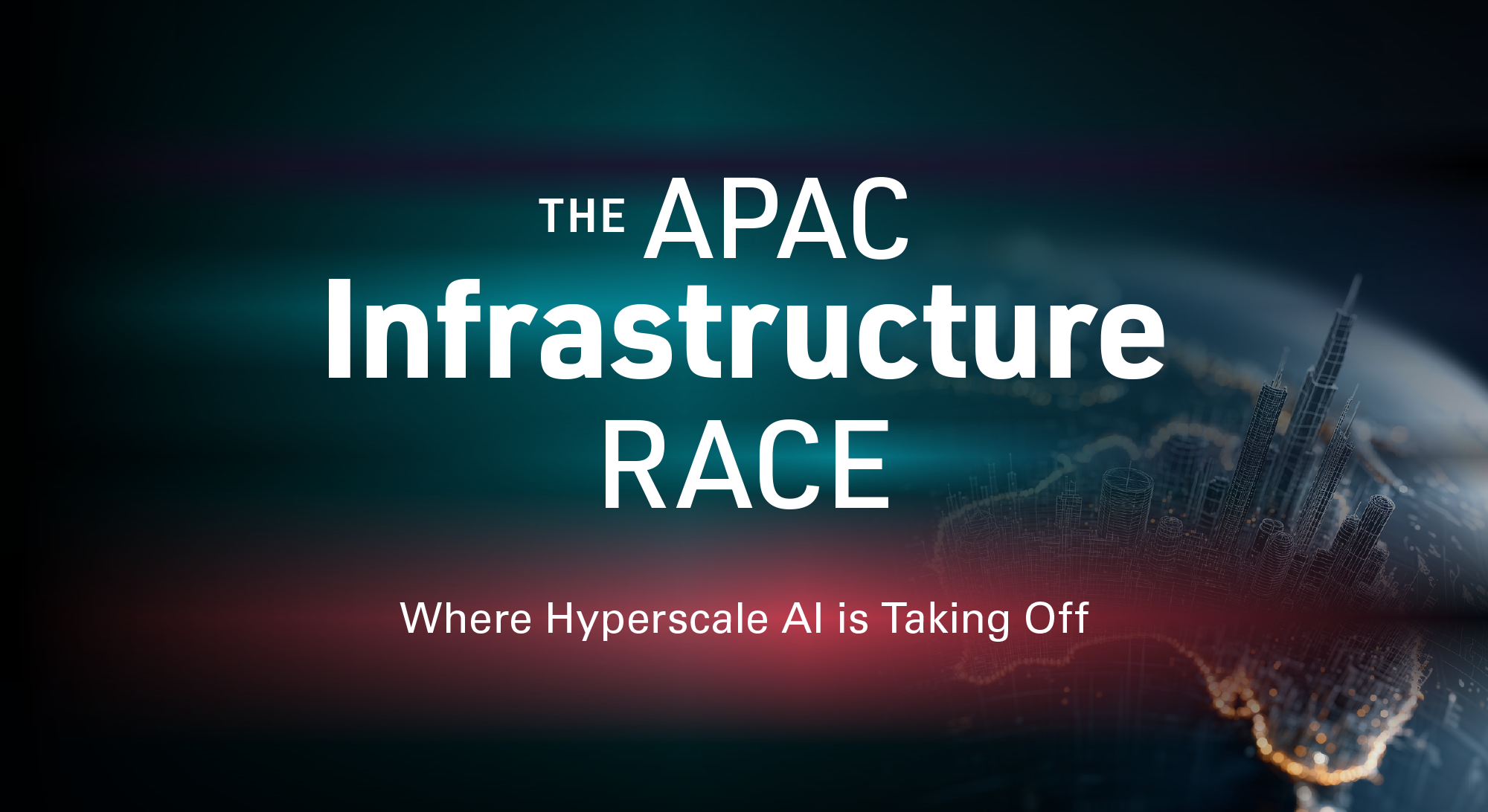 The APAC infrastructure RACE | Where Hyperscale AI is Taking Off