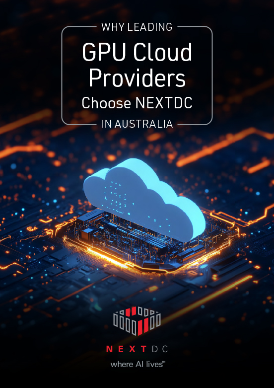 Why-leading-GPU-providers-choose-NEXTDC-cover-1